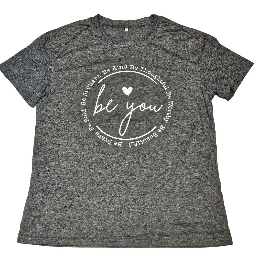 Be Positive Quotes on a Short Sleeve Women's T-Shirt Dark Gray Size Large
